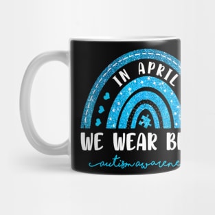 Puzzle Rainbow In April We Wear Blue Autism Awareness Month Mug